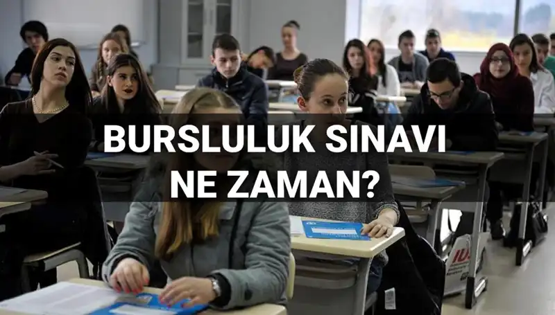 2025 Bursluluk Sınavı Tarihleri ve Detayları Açıklandı: Öğrencilerin Dikkatine!