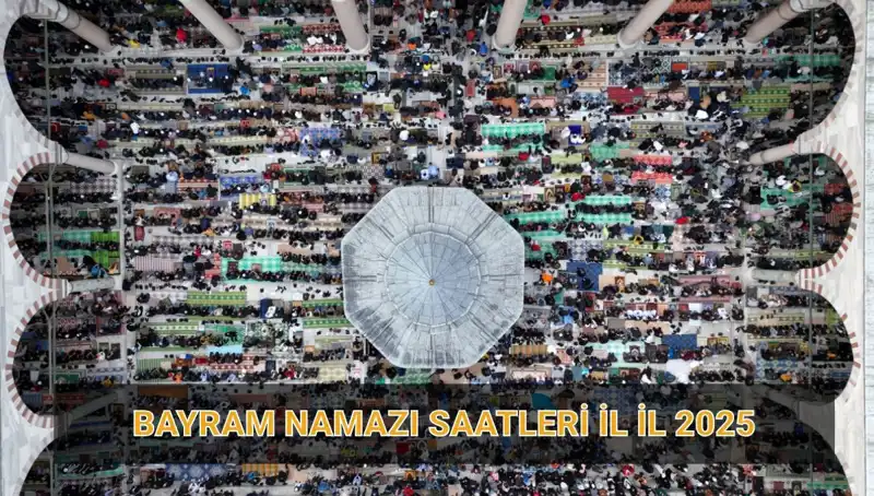 2025 Ramazan Bayramı Namazı: Saatleri ve Kılınma Şekli Hakkında Her Şey
