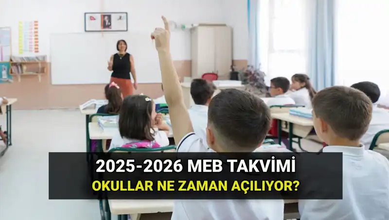Türkiye'de Okullar Ne Zaman Açılacak? 2025-26 Eğitim Takvimi Açıklandı!