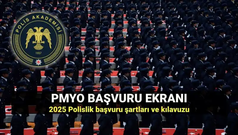 2025 PMYO Başvuruları: Polis Olmanın Kapıları Aralanıyor!