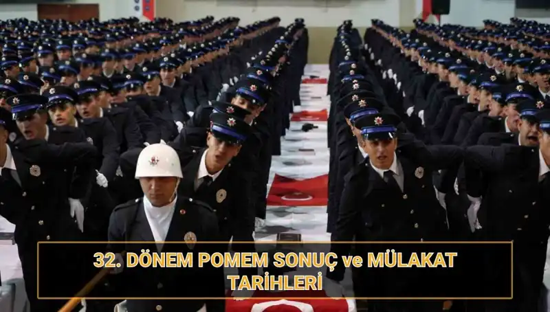 32. Dönem POMEM Mülakat Sonuçları Açıklandı mı? Detaylar İçin Tıklayın!