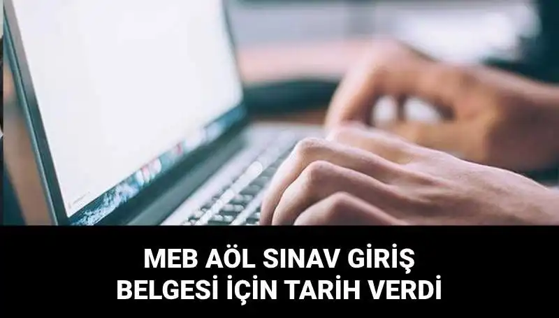 MEB AÖL 2. Dönem Sınav Giriş Belgeleri İçin Tarih Verdi!