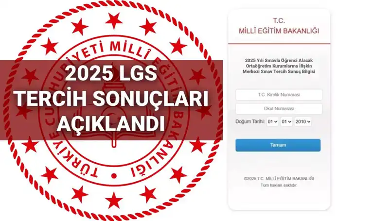 2025 LGS Tercih Sonuçları Açıklandı: Boş Kontenjanlar ve Taban Puanları Sizi Bekliyor