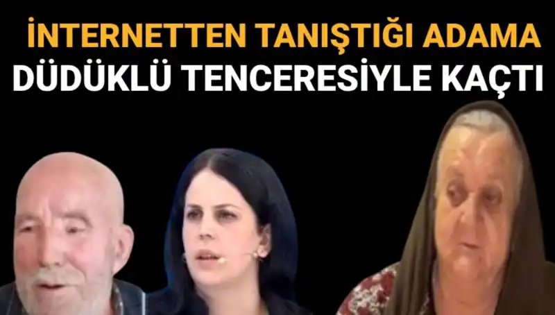 72 Yaşındaki Sevgilisine Düdüklü Tenceresiyle Kaçan Hilmiye Yağmurlu Bulundu!