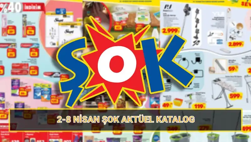 ŞOK Marketler 2-8 Nisan Kataloğunda Hangi Ürünler Var?