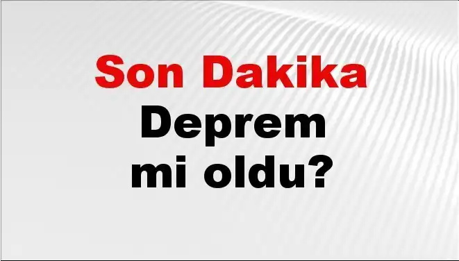 İstanbul'da Deprem Korkusu: İşte Son Gelişmeler ve Detaylar